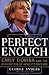 Perfect Enough: Carly Fiorina and the Reinvention of Hewlett Packard - Book by George Anders