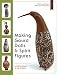 Making Gourd Dolls & Spirit Figures by