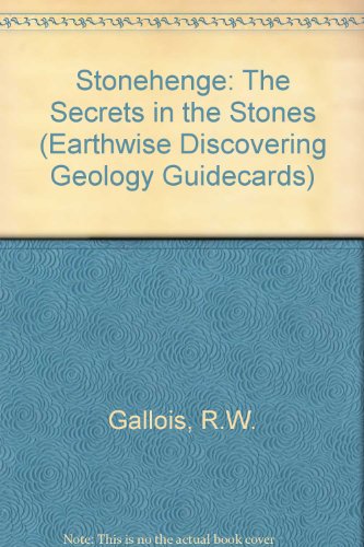 Stonehenge: The Secrets in the Stones (Earthwise Discovering Geology Guidecards)