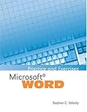 Microsoft Word : Practice and Exercises, Solosky, Stephen C., 0787298344