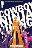Cowboy Ninja Viking Deluxe by A. J. Lieberman, Riley Rossmo