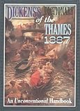 Front cover for the book Dickens's Dictionary of the Thames, 1887: An Unconventional Handbook by Charles Dickens