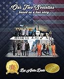 Our Two Societies: One takes you to a better America by Andre Davis