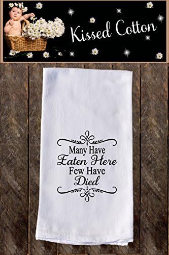 Many Have Eaten Here Few Have Died Funny Dish Towels , Funny Tea Towels , Flour Sack Towel Kitchen Decore, Custom, Tea Towel, Kitchen Gift Dishcloth , Dishtowel Dish Towel {KC000087}