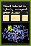 Chemical, Biochemical, and Engineering Thermodynamics