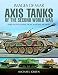 Axis Tanks of the Second World War (Images of War) by Michael Green