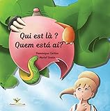 Qui est là ? - Quem está aí? Album jeunesse illustré (Édition bilingue Français (Bilingual chi by Dominique Curtiss, Muriel Gestin