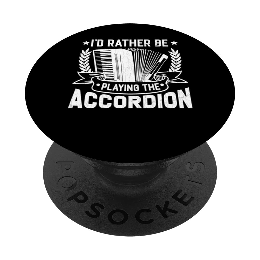 Rather Be Playing Accordion Funny Accordions Player Graphic PopSockets Swappable PopGrip