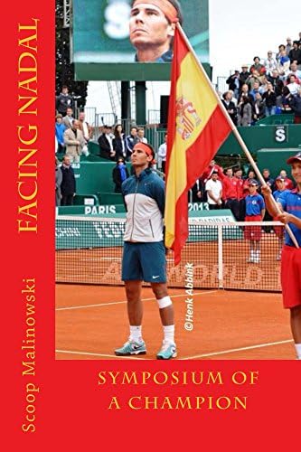 Facing Nadal: Symposium of a Champion