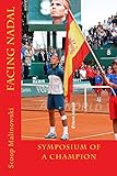 Facing Nadal: Symposium of a Champion