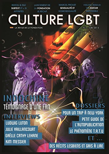 Culture LGBT numéro 1 - Le webzine de la Culture lesbienne, gay, bi et trans (French Edition)