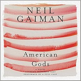 American Gods The Tenth Anniversary Edition Full Cast Production Amazon Ca Neil Gaiman Books