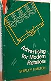 Advertising for Modern Retailers, Milton, Shirley F., 0870051008