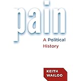 Pain: A Political History