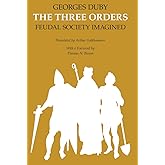 The Three Orders: Feudal Society Imagined
