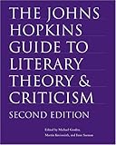 The Johns Hopkins Guide to Literary Theory and Criticism by Michael Groden, Martin Kreiswirth