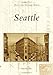 Seattle (Postcard History) by Mark Sundquist