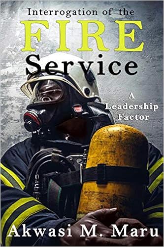 Interrogation of the Fire Service: A Leadership Factor