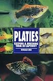 Platies, Keeping & Breeding Them in Captivity by 