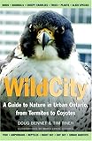 Front cover for the book Wild City A Guide To Nature In Urban Ontario, from Termites to Coyotes by Tim Doug & Tiner Bennet