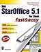 Sun StarOffice 5.1 Fast & Easy by Brian Proffitt