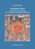 Visualized Texts : Sacred Spaces, Spatial Texts and the Religious Cartography of Banaras, Gengnagel, Jorg, 3447057327