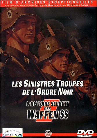 L'histoire Secrète Des Waffen Ss - Les Sinistres Troupes De L'ordre Noir