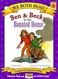 Ben & Becky in the Haunted House (We Both Read - Level 2 (Cloth))