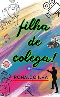 Livro FILHA DE COLEGA!