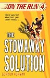 The Stowaway Solution (On the Run, Book 4 )