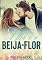 Livro A Flor e o Beija-flor: livro 2 da Serie Histórias de Roseiral