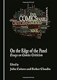 Image de On the Edge of the Panel: Essays on Comics Criticism