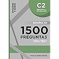 Vamos a practicar: Gramática + Vocabulario C2: Español en 1500 preguntas tipo test (Spanish Edition)