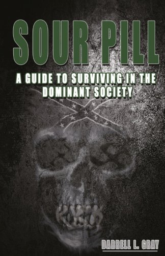 Download Sour Pill: A Guide to Surviving in the Dominant Society Download Sour Pill: A Guide to Surviving in the Dominant Society