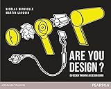 Are you design ? : Du design thinking au design doing by