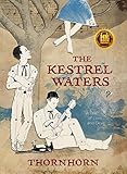 The Kestrel Waters: A Tale of Love and Devil (Thornhorn Southern Gothic)