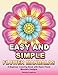 Easy and Simple Flower Mandalas: A Beginner Coloring Book with Basic Floral Mandala Designs by 