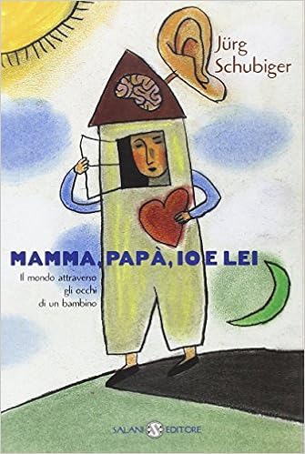 Mamma Papà Io E Lei Il Mondo Attraverso Gli Occhi Di Un