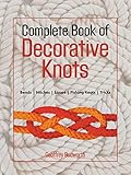 Complete Book of Decorative Knots by Geoffrey Budworth