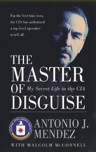 The Master of Disguise: My Secret Life in the CIA by Antonio J. Mendez (2000-11-07) by Antonio J. Mendez (Unknown Binding)