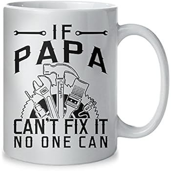 Muggies Papa Can Fix Mug - Gift For Dad And Grandpa! Coffee Tea 11oz Cup Unique Gifts For Men & Husband! Christmas, Birthday, Father's Day Gifts - Papa The Man The Myth The Legend!+ Woodworking Ebook