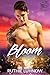Bloom: A Boys of Bellamy Novel (The Boys of Bellamy Book 3)