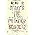 What's the Point of School?: Rediscovering The Heart Of Education
