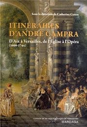 Itinéraires d'André Campra, 1660-1744