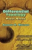 Differential Topology: First Steps (Dover Books on Mathematics)
