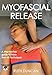 Myofascial Release (Hands-On Guides for Therapists)