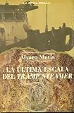 La última escala del Tramp Steamer - Book #4 of the Adventures and Misadventures of Maqroll the Gaviero