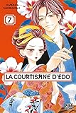 La courtisane d'Edo T07 (La courtisane d'Edo (7)) (French Edition) by