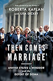 Then Comes Marriage: How Two Women Fought for and Won Equal Dignity for All