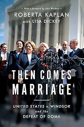 Amazon Com Then Comes Marriage How Two Women Fought For And Won Equal Dignity For All Ebook